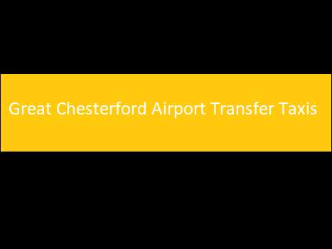 Great Chesterford Airport Transfer Taxis